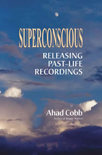 Superconscious, Releasing Past-Life Recordings